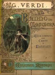 Giuseppe Verdi – Un Ballo in Maschera – Trama e libretto