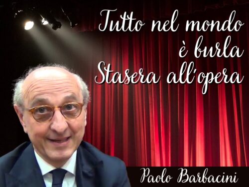 DIRETTA – Tutto nel Mondo è Burla – Stasera all’Opera – Nel Foyer con Paolo Barbacini