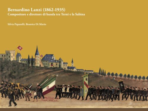 DIRETTA – Territorio e Società – Bernardino Lanzi (1862-1935) Musica per banda tra Lazio e Umbria