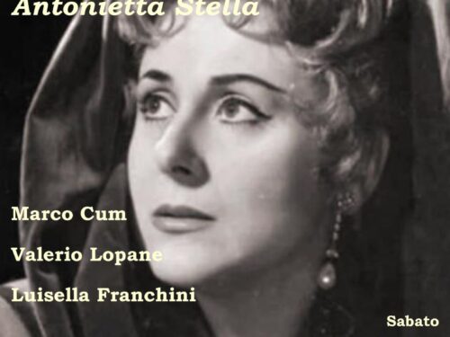 Tutto nel Mondo è Burla Stasera all’Opera – Antonietta Stella “Sovrumano Incanto”