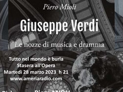 DIRETTA – Tutto nel Mondo è Burla stasera all’Opera – Giuseppe Verdi le nozze di Musica e Dramma con Piero Mioli