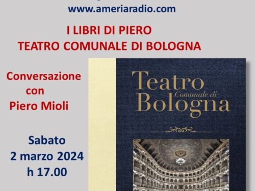 Liricando divagazioni di un melomane – I libri di Piero “Il Teatro Comunale di Bologna”