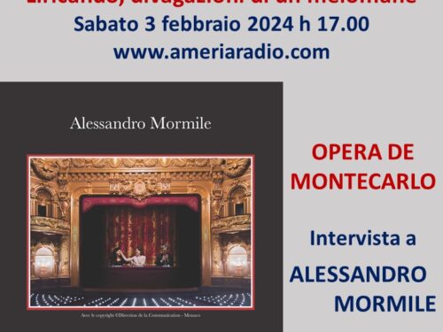 Liricando divagazioni di un melomane – Opera di Montecarlo intervista a Alessandro Mormile