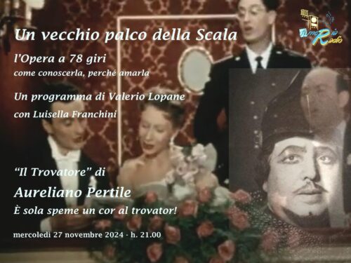 Un vecchio Palco della Scala Il Trovatore di Aureliano Pertile