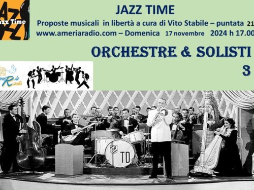 Jazz Time – Orchestre e Solisti terza puntata