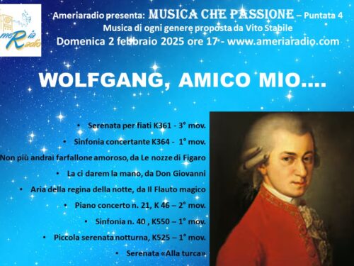 Musica che passione – Wolfgang amico mio….