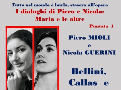 Tutto nel Mondo è Burla stasera all’Opera – I dialoghi di Piero e Nicola – Maria e le altre