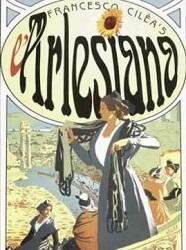 L’Opera 225 – F. Cilea – L’Arlesiana