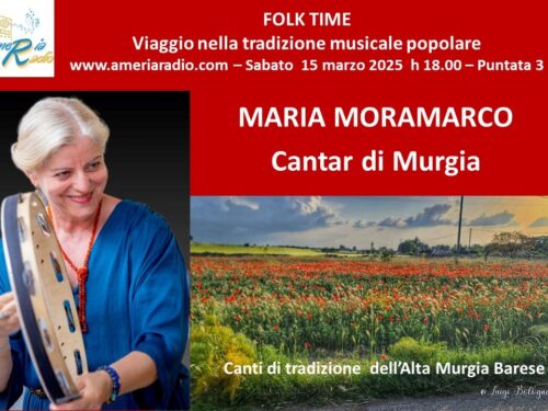 Folk Time – Maria Moramarco: Cantar di Murgia